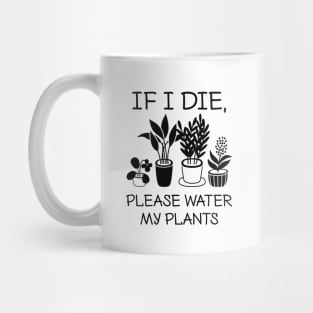 Please Water My Plants Mug